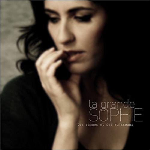 La Grande Sophie - Des Vagues et des Ruisseaux